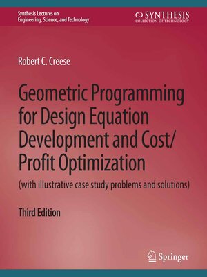 cover image of Geometric Programming for Design Equation Development and Cost/Profit Optimization (with illustrative case study problems and solutions)